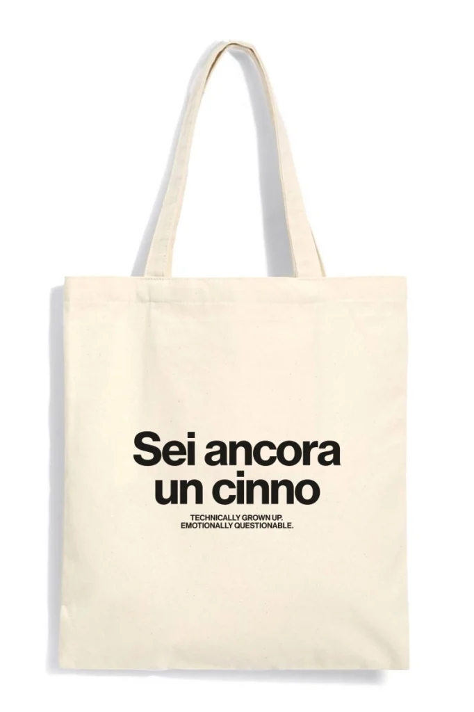 Sei Ancora un Cinno - Tote Bag